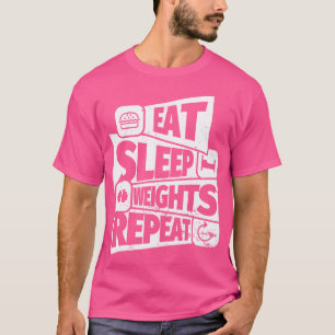 Camiseta Coma O Peso Do Sono Levantando Repetir O Peso Engr