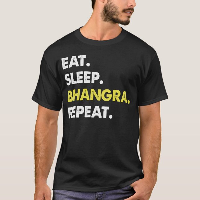 Camiseta Coma o sono Bhangra Repetir Diversão de Dançarino (Frente)