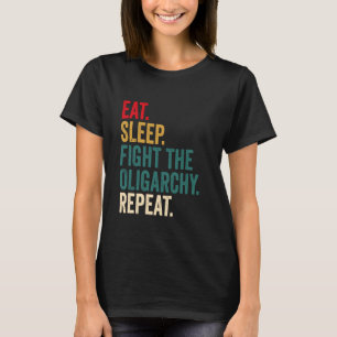 Camiseta Coma O Sono Combater A Oligarchy Anti-Oligarch