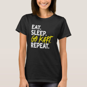 Camiseta Coma o sono, faça o Kart, repita, faça o Kart Raci