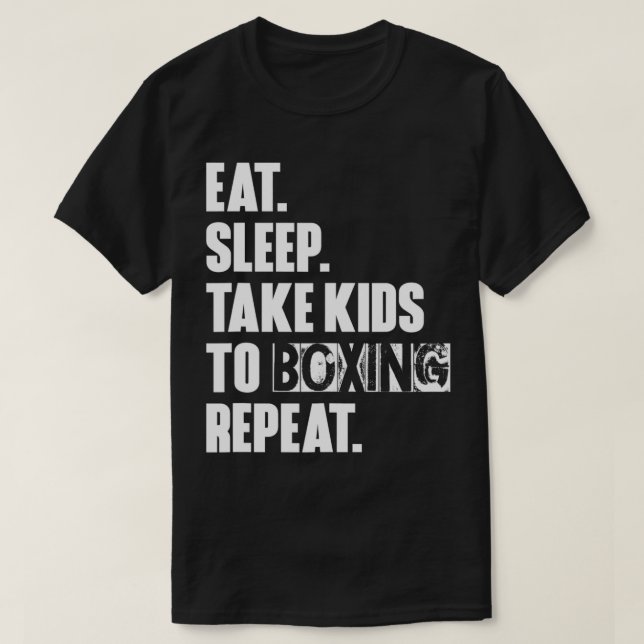Camiseta Coma O Sono Leva Crianças A Boxear Repetir Uni (Frente do Design)