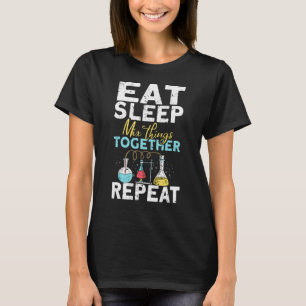 Camiseta Coma O Sono Misturar Coisas Juntas Repete A Químic