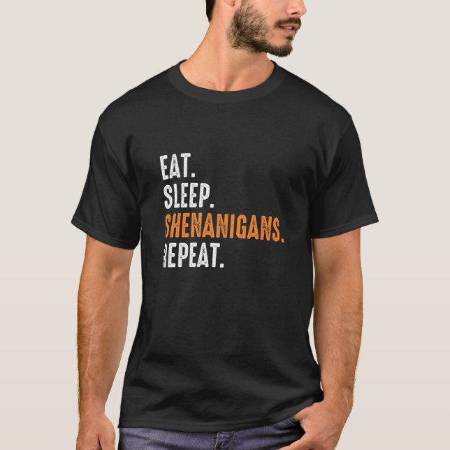 Camiseta Coma o sono Shenanigans Repita Rua Engraçada Da Pa (Frente)