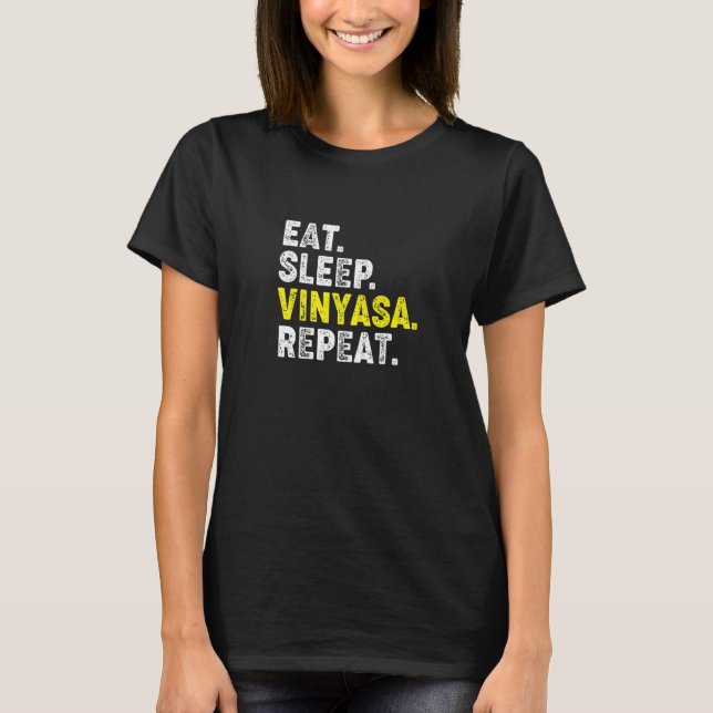 Camiseta Coma o sono Vinyasa Yoga Repeat! Funny Vinyasa Yog (Frente)
