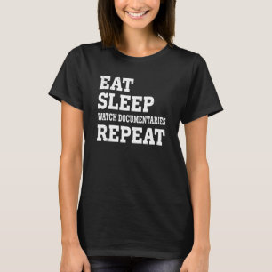 Camiseta Coma os documentários de observação do sono Repeti