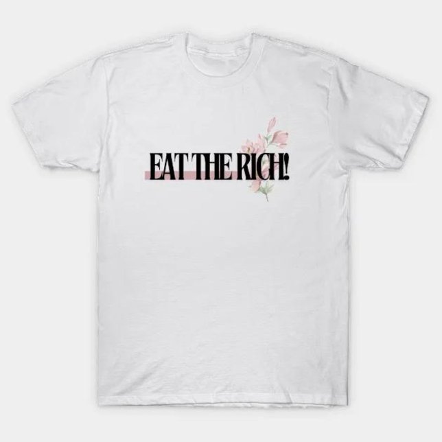 Camiseta coma os ricos para as mulheres (eat the rich for women)
