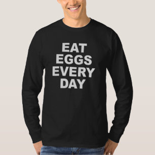 Camiseta Coma Ovos Todos Os Dias De Colheita De Proteínas D