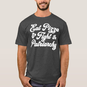 Camiseta Coma Pizza Combatendo o Patriarcado Pro Choice Fem