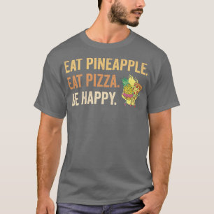 Camiseta Coma Pizza de Abacaxi Seja Feliz