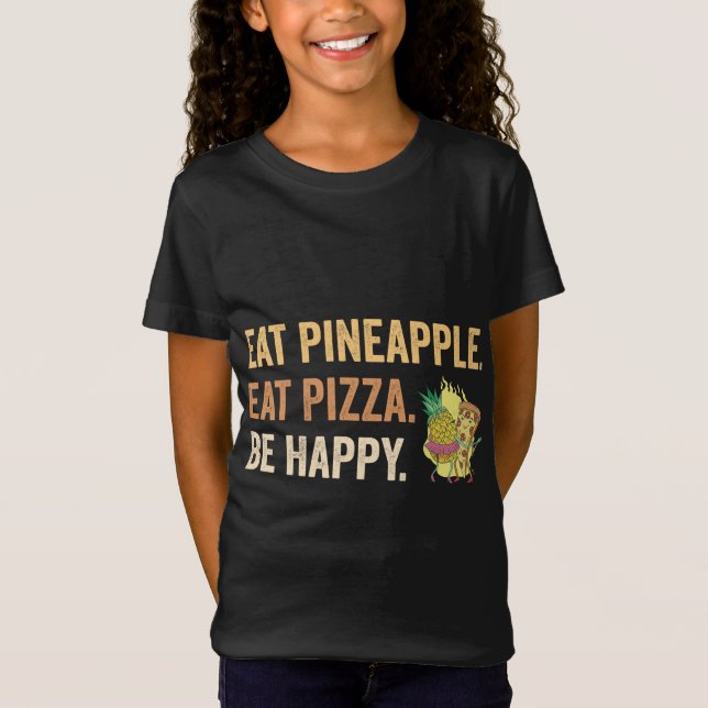 Camiseta Coma Pizza de Abacaxi Seja Feliz (Frente)