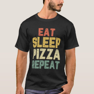 Camiseta Coma Pizza para Dormir Repetir Gift Vinta Legal En