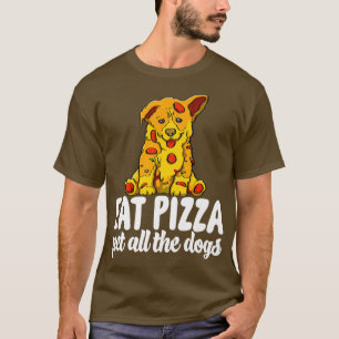 Camiseta Coma Pizza Pet Todos Os Cães Engraçados Mulheres C