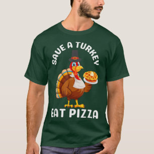 Camiseta Coma Pizza Turquia Feliz Feriado de Ação de Graças