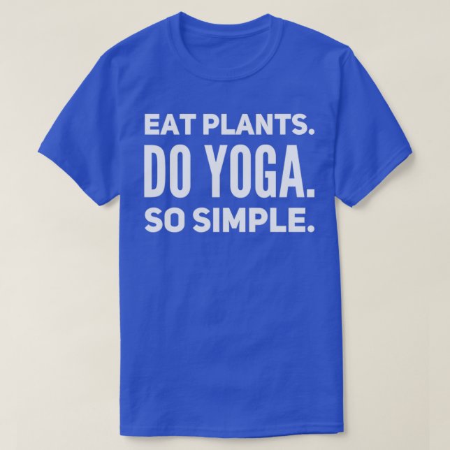Camiseta Coma Plantas Faz Yoga Tão Simples (Frente do Design)