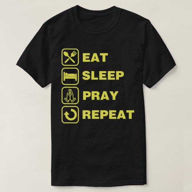 Camiseta Coma Rezar para Dormir Repetição Cristã Repetição  (Frente do Design)