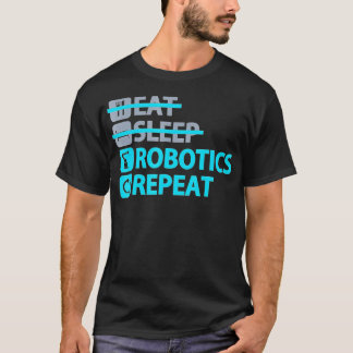 Camiseta Coma robótica do sono Repita Engraçado para Engenh