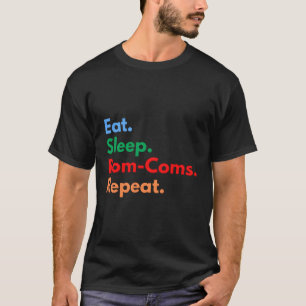 Camiseta Coma Rom-Coms De Sono Para Comédia Rótica
