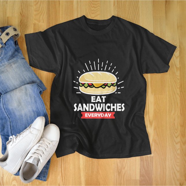 Camiseta Coma Sanduíches Todos Os Dias, Aproveite Cada Sand (Criador carregado)