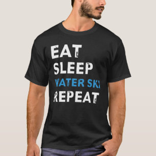 Camiseta Coma Ski De Água Do Sono Repetir Para Esquiadores 