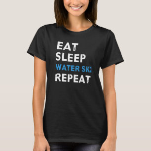 Camiseta Coma Ski De Água Do Sono Repetir Para Esquiadores