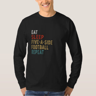 Camiseta Coma Sleep Cinco A Side Futebol Repita Jogador Eng