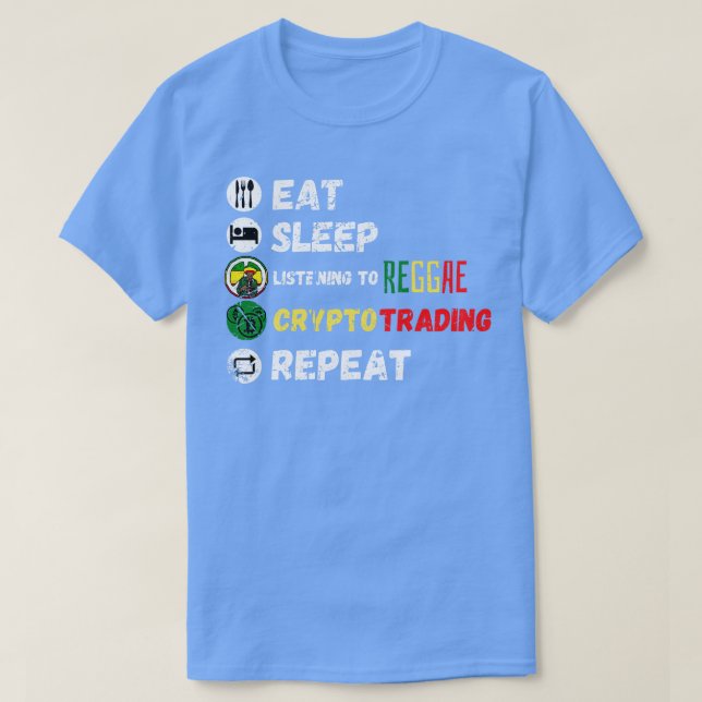 Camiseta Coma Sleep Ouvindo Para Reggae Crypto Trading Repe (Frente do Design)
