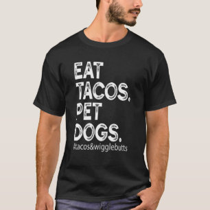 Camiseta Coma Tacos. Tacos De Cães E Bolas 1