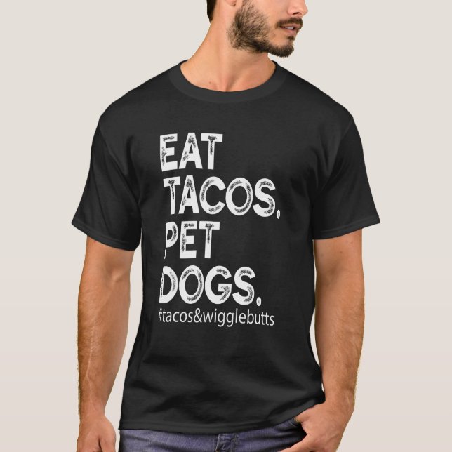 Camiseta Coma Tacos. Tacos De Cães E Bolas 1 (Frente)