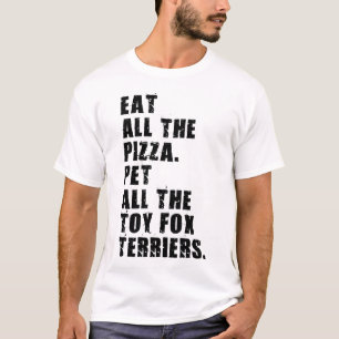 Camiseta Coma Toda A Pizza Pet Todos Os Terriers De Raposa