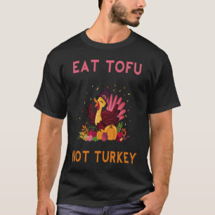 Camiseta Coma Tofu Não Peru  Dia de Ação de Graças Vegano