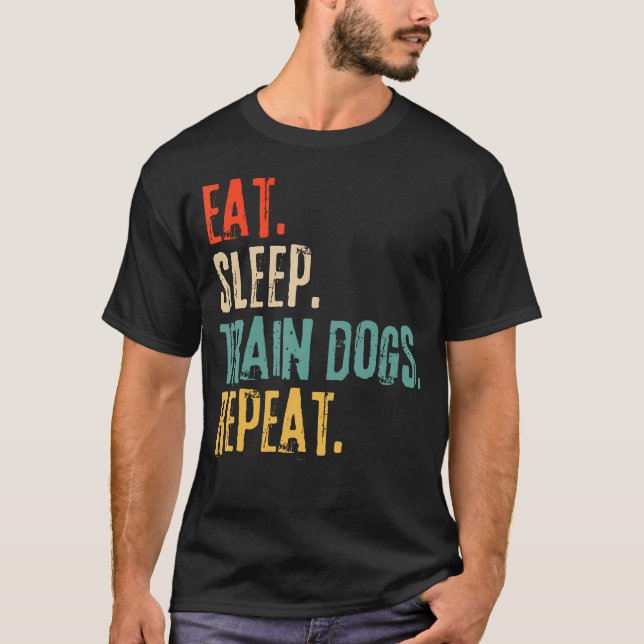 Camiseta Coma Treinar Cães Repita Divertido (Frente)