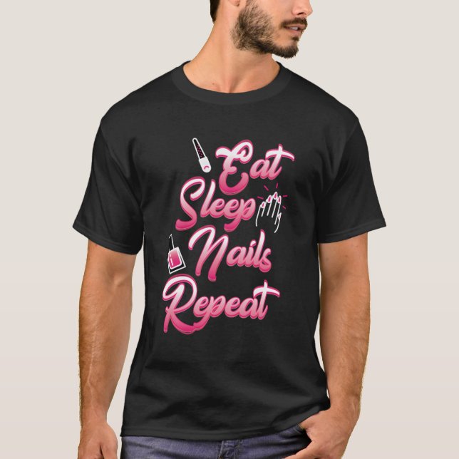 Camiseta Coma Unhas De Sono Repetir Engraçada Nail Tech Dif (Frente)