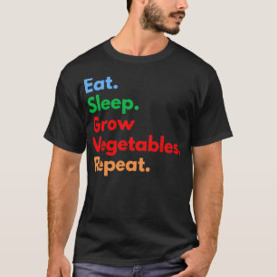 Camiseta Coma vegetais em crescimento durante o sono Repeti