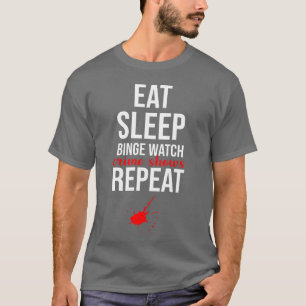 Camiseta Coma Ver séries criminais Binge Watch Repetir rapa