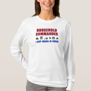 Camiseta Comandante da casa - Eu mantenho o caos em cheque