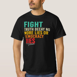 Camiseta Combata a Deterioração da Verdade Sem Mais Mentira