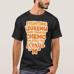 Camiseta Combater A Leucemia Atravessando A Quimioterapia E
