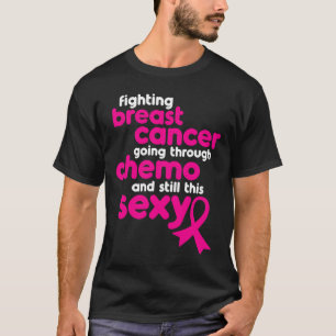 Camiseta Combater o Cancer da Mama passando por Chemo e Sti