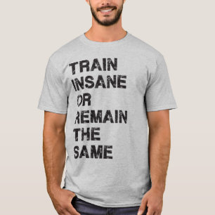 Camiseta Comboio Insano ou Permanecer Igual - Motivação dos