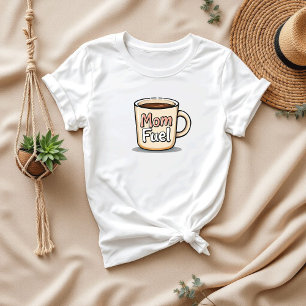 Camiseta Combustível da mamãe Café Engraçado Mãe