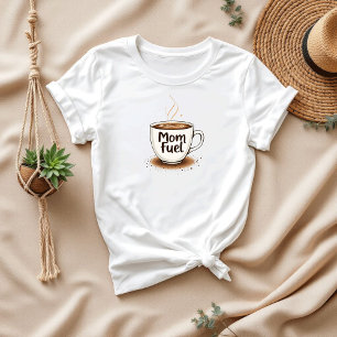 Camiseta Combustível da mamãe   Mães Engraçadas De Café