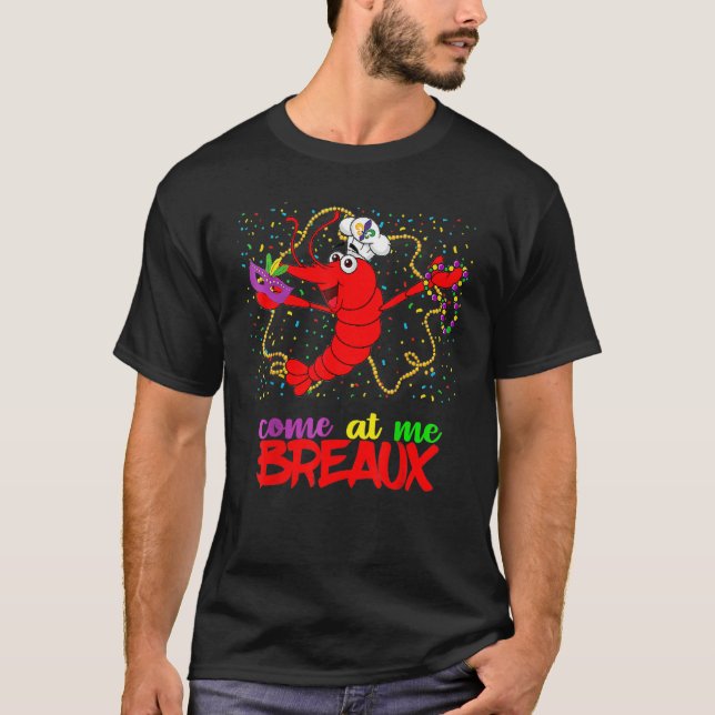 Camiseta Come At Me Breaux Crawfish Beads Funny Mardi Gras  (Frente)