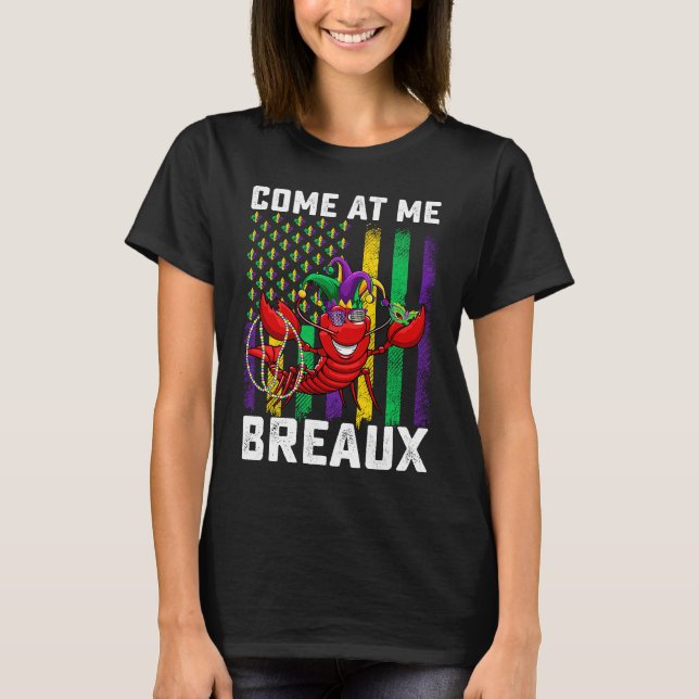 Camiseta Come At Me Breaux Crawfish Beads  Mardi Gras Mask (Frente)