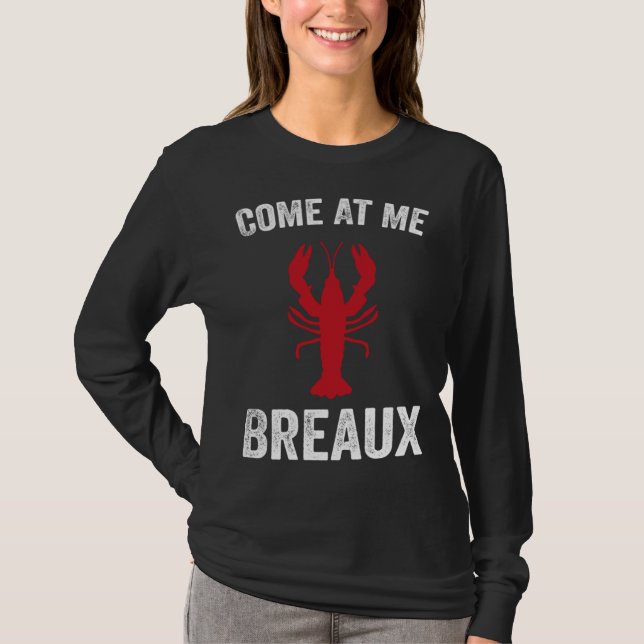 Camiseta Come At Me Breaux Crawfish  Mardi Gras Carnival Lo (Frente)