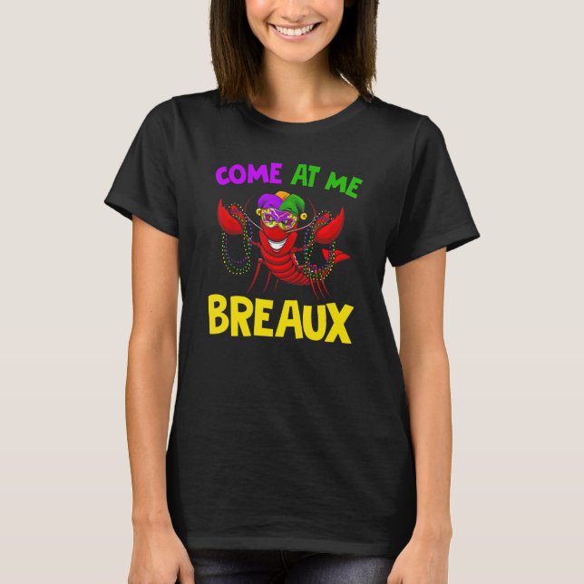 Camiseta come me a breaux  crawfish mardi gras carnival (Frente)