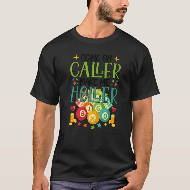 Camiseta Come On Caller Make Me Holler Bingo  Lottery Women (Frente)