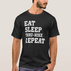 Camiseta Come Sleep Através Do Hike Repete Sarcastic