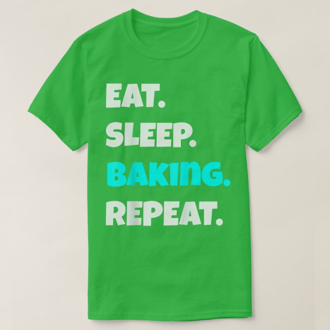 Camiseta Come Sleep baking Repete discurso sarcástico engra (Frente do Design)