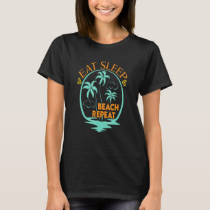 Camiseta Come Sleep Beach Repeat-Divertido Summertime Vacay