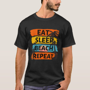 Camiseta Come Sleep Beach Repete Férias Tropicais De Verão